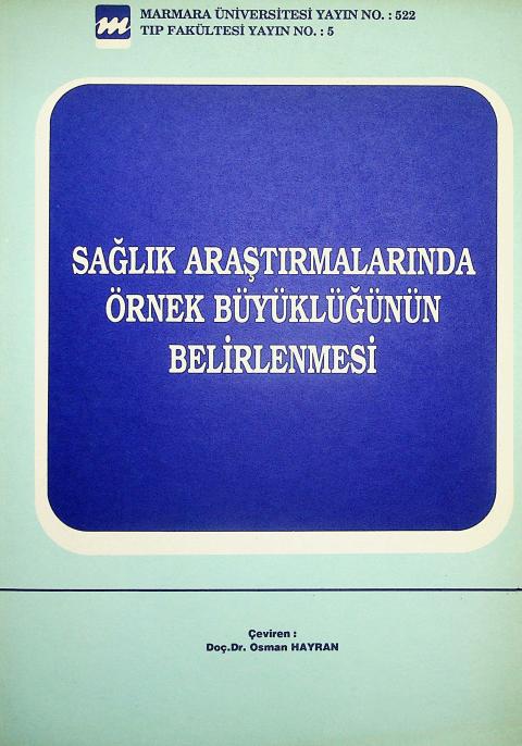 Sağlık Araştırmalarında Örnek Büyüklüğünün Belirlenmesi: Pratik El Kitabı